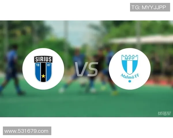 足球天狼星与马尔默的激烈对决展现了足球的魅力与激情 足球天狼星与马尔默的激烈对决展现了足球的魅力与激情